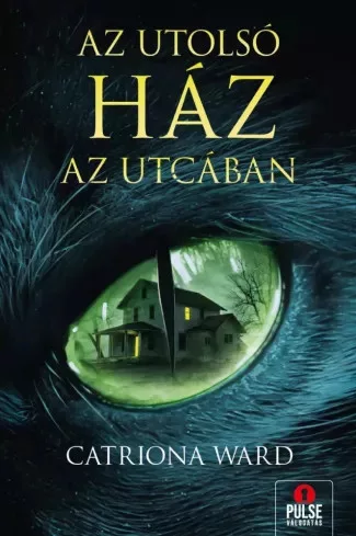 Catriona Ward - Az utolsó ház az utcában (e-könyv)