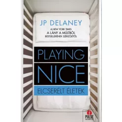   J. P. Delaney - Playing Nice – Elcserélt életek (e-könyv)