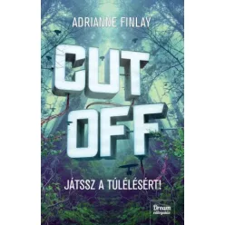   Adrianne Finlay - CUT OFF! – Játssz a túlélésért! (e-könyv)