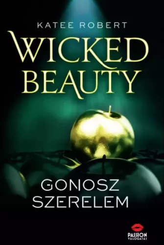 Katee Robert - Wicked Beauty – Gonosz szerelem (e-könyv)
