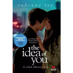   Robinne Lee - The Idea of You - A rólad alkotott kép (e-könyv)