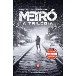 Dmitry Glukhovsky - Metró – A trilógia (e-könyv)