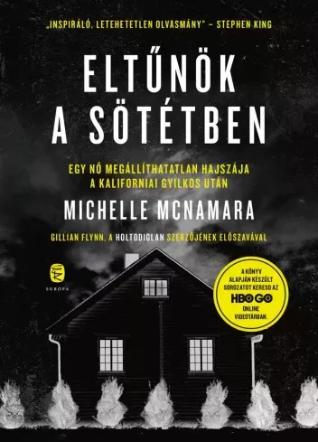 Michelle McNamara - Eltűnök a sötétben (e-könyv)