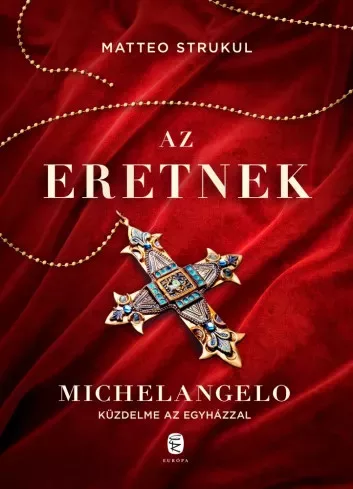 Matteo Strukul - Az eretnek (e-könyv)