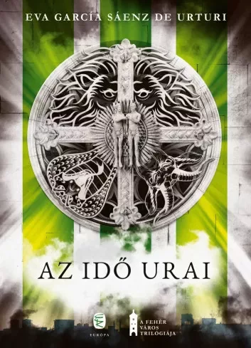 Eva García Sáenz de Urturi - Az idő urai (e-könyv)
