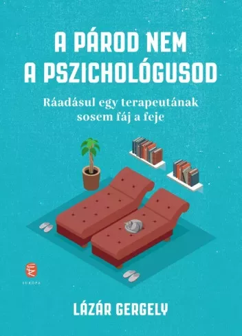 Lázár Gergely - A párod nem a pszichológusod (e-könyv)