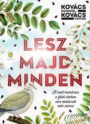Kovács Dominik, Kovács Viktor - Majd lesz minden (e-könyv)