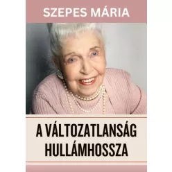 Szepes Mária - A változatlanság hullámhossza (e-könyv)