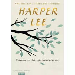   Harper Lee - Víztorony és töpörtyűs kukoricakenyér (e-könyv)