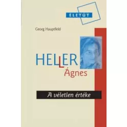   Georg Hauptfeld - Heller Ágnes - A véletlen értéke (e-könyv)