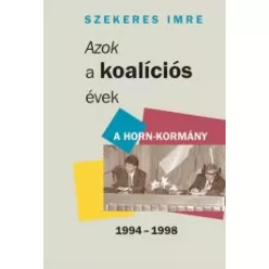 Szekeres Imre - Azok a koalíciós évek (e-könyv)