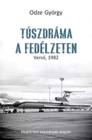 Odze György - Túszdráma a fedélzeten (e-könyv)