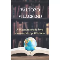   Ágh Attila (szerk.), Káncz Csaba (szerk.) - Változó világrend (e-könyv)