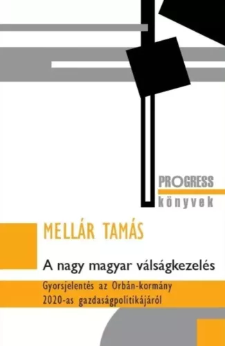 Mellár Tamás - A nagy magyar válságkezelés (e-könyv)