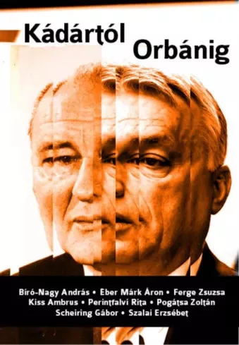 Mihancsik Zsófia (szerk.) - Kádártól Orbánig (e-könyv)