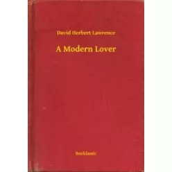 David Herbert Lawrence - A Modern Lover (e-könyv)