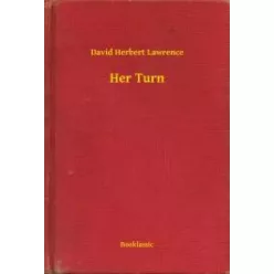 David Herbert Lawrence - Her Turn (e-könyv)