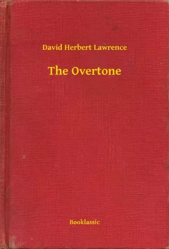 David Herbert Lawrence - The Overtone (e-könyv)