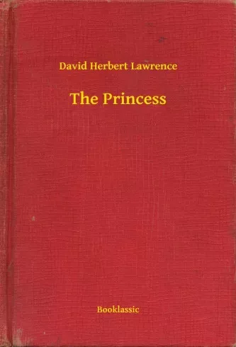 David Herbert Lawrence - The Princess (e-könyv)