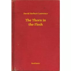 David Herbert Lawrence - The Thorn in the Flesh (e-könyv)