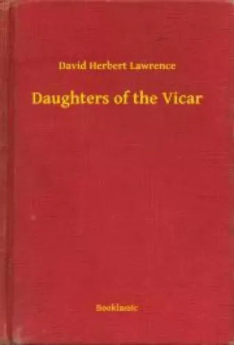 David Herbert Lawrence - Daughters of the Vicar (e-könyv)