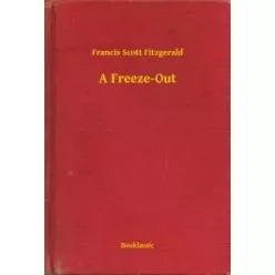 Francis Scott Fitzgerald - A Freeze-Out (e-könyv)