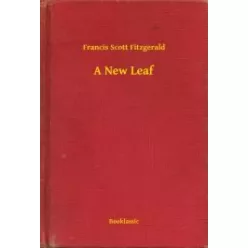 Francis Scott Fitzgerald - A New Leaf (e-könyv)