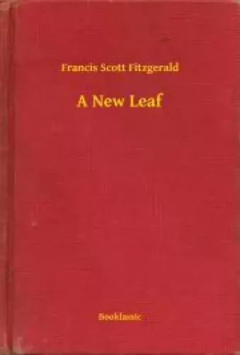 Francis Scott Fitzgerald - A New Leaf (e-könyv)