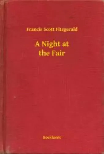 Francis Scott Fitzgerald - A Night at the Fair (e-könyv)