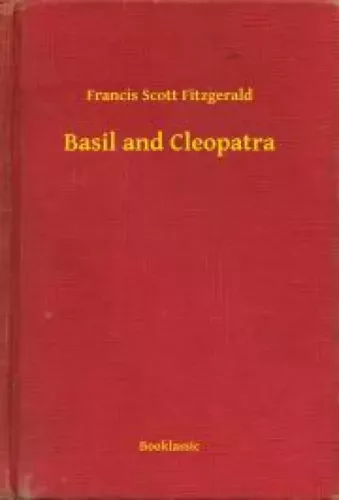 Francis Scott Fitzgerald - Basil and Cleopatra (e-könyv)