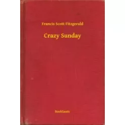 Francis Scott Fitzgerald - Crazy Sunday (e-könyv)