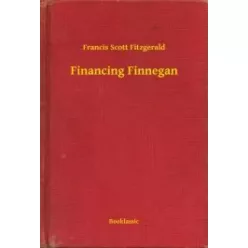 Francis Scott Fitzgerald - Financing Finnegan (e-könyv)