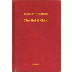 Francis Scott Fitzgerald - The Hotel Child (e-könyv)