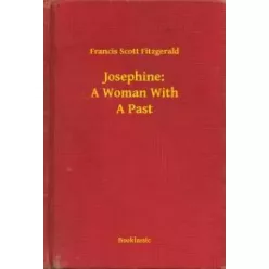   Francis Scott Fitzgerald - Josephine: A Woman With A Past (e-könyv)