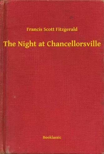 Francis Scott Fitzgerald - The Night at Chancellorsville (e-könyv)