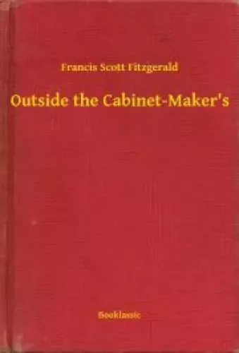 Francis Scott Fitzgerald - Outside the Cabinet-Maker's (e-könyv)