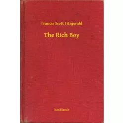 Francis Scott Fitzgerald - The Rich Boy (e-könyv)