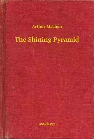 Arthur Machen - The Shining Pyramid (e-könyv)