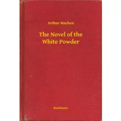 Arthur Machen - The Novel of the White Powder (e-könyv)