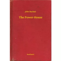 John Buchan - The Power-House (e-könyv)