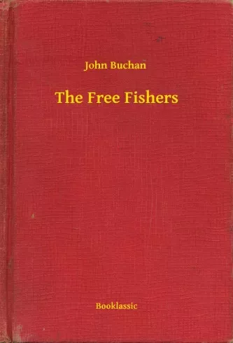 John Buchan - The Free Fishers (e-könyv)