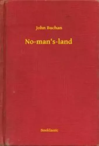 John Buchan - No-man's-land (e-könyv)
