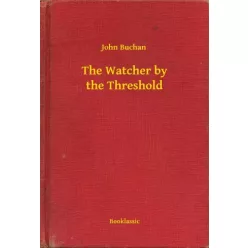 John Buchan - The Watcher by the Threshold (e-könyv)