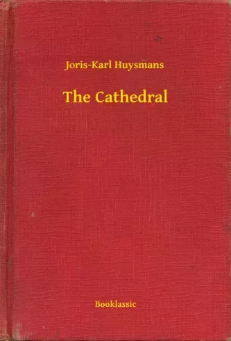 Joris-Karl Huysmans - The Cathedral (e-könyv)