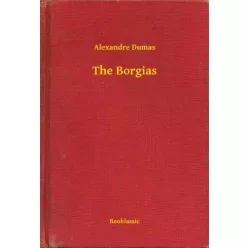 Alexandre Dumas - The Borgias (e-könyv)