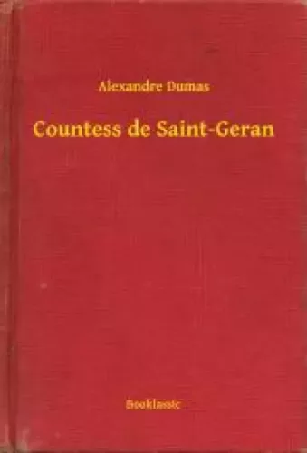 Alexandre Dumas - Countess de Saint-Geran (e-könyv)