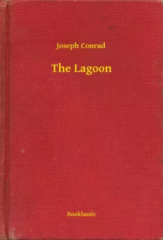 Joseph Conrad - The Lagoon (e-könyv)