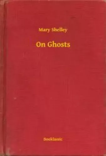 Mary Shelley - On Ghosts (e-könyv)
