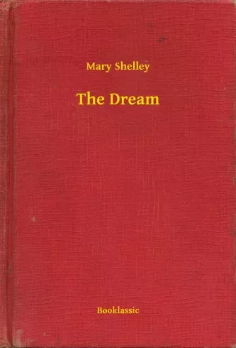 Mary Shelley - The Dream (e-könyv)
