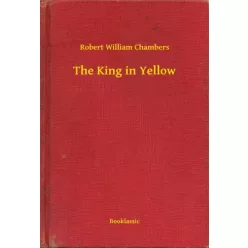 Robert William Chambers - The King in Yellow (e-könyv)